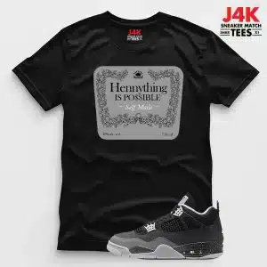 Jordan 4 Retro “Fear” Sneaker Match Tee –Hennything is Possible